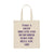 Take A Deep Breath And Remember Who The Hell You Are Tote Bag