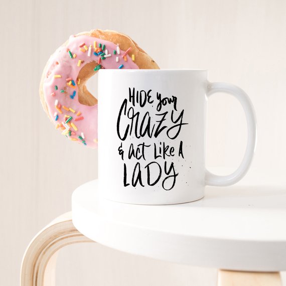 Hide Your Crazy Mug, Gift For Her, Gift For Boss,