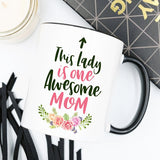 This Lady Is One Awesome Mom - Mother's Day Coffee
