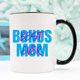Mother's Day Gift - Best Bonus Mom Ever - 11oz