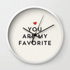 Valentine Gift - YOU ARE MY FAVORITE Wall clock